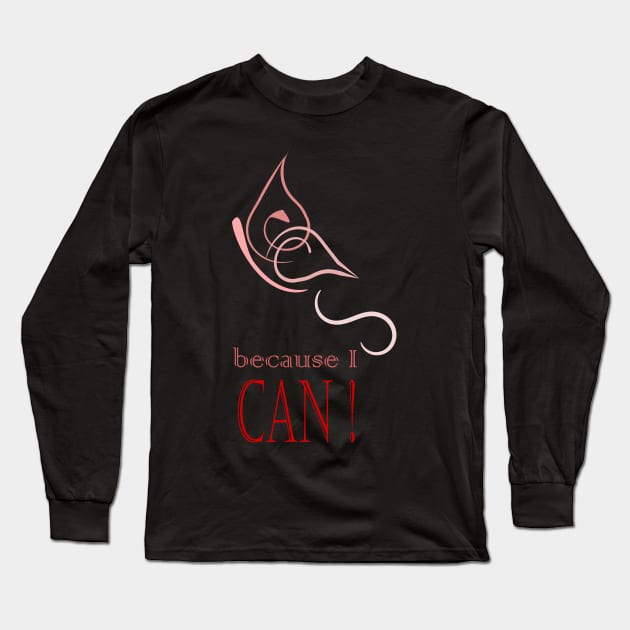 Because I can ! Long Sleeve T-Shirt by tubiela's